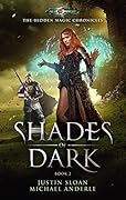 Shades Of Dark: Age Of Magic - A Kurtherian Gambit Series