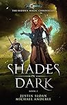 Shades Of Dark: Age Of Magic - A Kurtherian Gambit Series (The Hidden Magic Chronicles, #2)