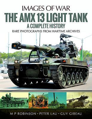 The AMX 13 Light Tank: A Complete History (Images of War)