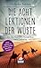 Die acht Lektionen der Wüste: Mit den Nomaden Nordafrikas nach Timbuktu (DuMont Welt - Menschen - Reisen E-Book) (German Edition)