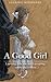 A Good Girl: A Novel