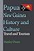 Papua New Guinea History and Culture: Travel and Tourism