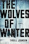 The Wolves of Winter by Tyrell Johnson
