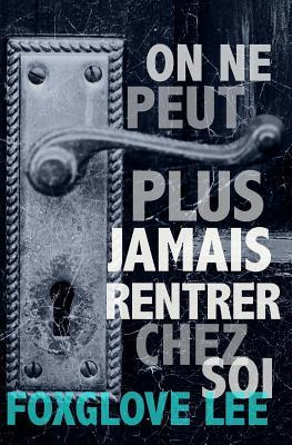 On ne peut plus jamais rentrer chez soi: Un récit LGBT paranormal pour les adolescents (French Edition)