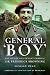 General Boy: The Life of Lieutenant General Sir Frederick Browning