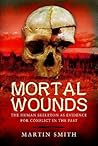 Mortal Wounds: The Human Skeleton as Evidence for Conflict in the Past