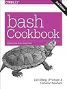 bash Cookbook by Carl Albing Ph. D.