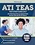 ATI TEAS Test Study Guide 2017: ATI TEAS Study Manual with ATI TEAS Practice Tests for the ATI TEAS 6