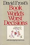 David Frost's Book of the World's Worst Decisions