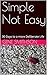 Simple Not Easy: 30 Days to...