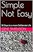 Simple Not Easy by Gene Smithson