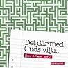 Det där med Guds ...