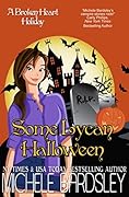 Some Lycan Halloween: A Broken Heart Holiday