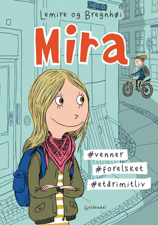 Mira #venner #forelsket #etårimitliv (Mira #1)
