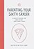 Parenting Your Sixth Grader by Kristen Ivy