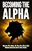 Becoming the Alpha: How To ...