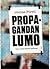 Propagandan lumo: Sata vuotta mielten hallintaa