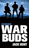 War Buds 3: Overcome (A Post-Apocalyptic EMP Thriller) War Buds 3: Overcome (A Post-Apocalyptic EMP Thriller)