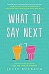What to Say Next by Buxbaum  Julie