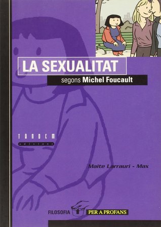 La sexualitat segons Michel Foucault (Filosofia per a profans, #2)