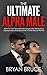 The Ultimate Alpha Male: Ho...
