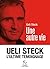 Une autre vie by Ueli Steck