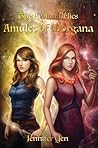 Amulet of Morgana (The Avalon Relics, #4) Amulet of Morgana (The Avalon Relics, #4)