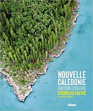 Nouvelle Calédonie : Emotions couleurs
