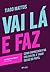 Vai lá e faz by Tiago Mattos