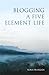 Blogging a Five Element Life