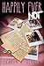 Happily Ever NOT (Happily E...