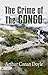 The Crime of the Congo by Arthur Conan Doyle