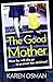 The Good Mother by Karen Osman