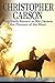 Christopher Carson, Familiarly Known as Kit Carson the Pionee... by John S.C. Abbott