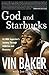 God and Starbucks by Vin Baker