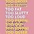 Too Fat, Too Slutty, Too Loud: The Rise and Reign of the Unruly Woman