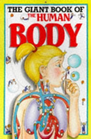 The Giant Book of the Human Body (Giant Books)