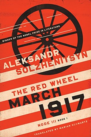 March 1917: The Red Wheel, Node III, Book 1 (Kindle Edition)