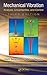 Mechanical Vibration: Analysis, Uncertainties, and Control, Third Edition (Mechanical Engineering Book 214)