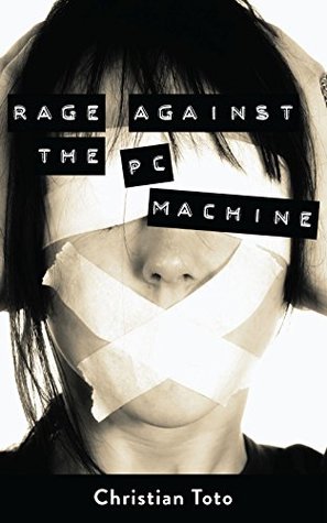 Rage Against the PC Machine (Kindle Edition)