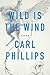 Wild Is the Wind: Poems