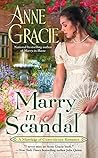Marry in Scandal by Anne Gracie Marry in Scandal by Anne Gracie