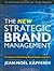 The New Strategic Brand Management: Creating And Sustaining Brand Equity Long Term