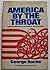 America by the Throat by George Charles Roche III