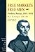 Free Markets Free Men: Fred...