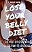 LOSE YOUR BELLY DIET by Emily Mayr