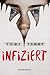 Infiziert by Teri Terry