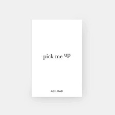 Pick Me Up: A Collection of Poems Designed to Uplift