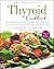 The Essential Thyroid Cookb...