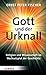 Gott und der Urknall: Religion und Wissenschaft im Wechselspiel der Geschichte